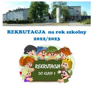 Rekrutacja do klasy I  Publicznej Szkoły Podstawowej nr 1 w Kaletach na rok szkolny 2022/2023